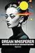 Dream Whisperer by Grayson Frozek
