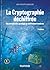 La Cryptographie déchiffrée...