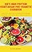 Kid's High Protein Vegetarian Pre-Diabetic Cookbook by Faith Berry