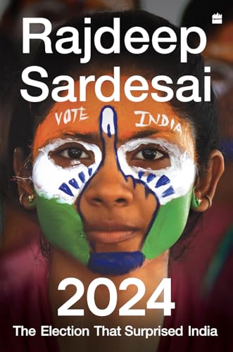 2024: The Election that Surprised India (Hardcover)