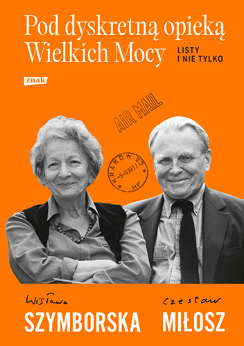 Pod dyskretną opieką Wielkich Mocy. Listy i nie tylko (Hardcover)