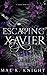Escaping Xavier: Lasher Brother Duet (Lasher Brothers Duet)