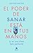 El poder de sanar está en tus manos by Doctor Bayter