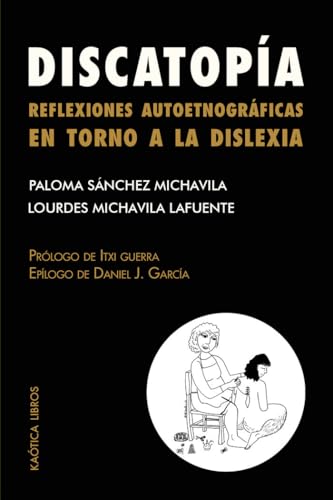 Discatopía: REFLEXIONES AUTOETNOGRÁFICAS EN TORNO A LA DISLEXIA (Paperback)