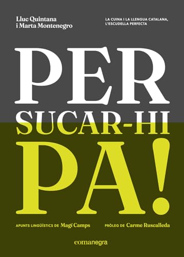 Per sucar-hi pa!: La cuina i la llengua catalana, l'escudella perfecta (Paperback)