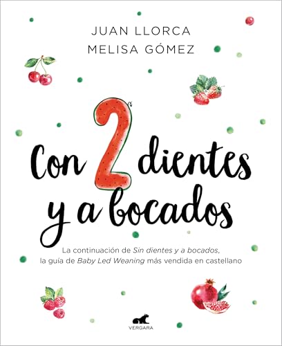 Con 2 dientes y a bocados / With 2 Teeth and By the Mouthful (Spanish Edition)