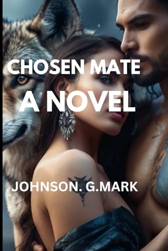 CHOSEN MATE A NOVEL (Paperback)