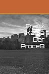 Franz Kafka Der Prozess (German Edition)
