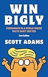 Win Bigly: Persua...