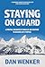 Staying on Guard: A Spiritual Encounter of Miracles and Gratitude to Discover Life's Purpose