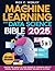 The Machine Learning and Data Science Bible: [5 in 1] Master the World of Data Science by Learning How to Design, Monitor, and Implement Reliable ML Systems | With Real-World Applications Examples