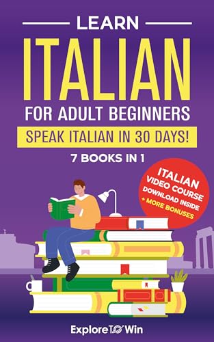 Learn Italian For Adult Beginners: 7 Books in 1: Speak Italian In 30 Days! (Kindle Edition)