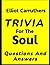 Trivia For The Soul: Questions and Answers
