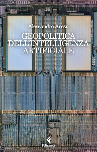 Geopolitica dell'intelligenza artificiale (Kindle Edition)