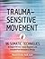 Trauma-Sensitive Movement: ...