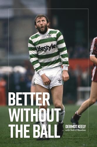 BETTER WITHOUT THE BALL (Kindle Edition)
