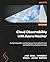 Cloud Observability with Azure Monitor: A practical guide to monitoring your Azure infrastructure and applications using industry best practices