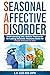 Seasonal Affective Disorder by L. A. Lees BSN CHPN