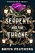 Serpent and the Throne (Fedosian Wars Book 1)