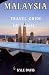 MALAYSIA TRAVEL GUIDE 2025:...