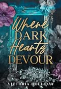 Where Dark Hearts Devour