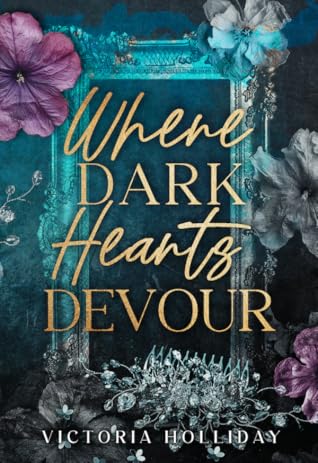 Where Dark Hearts Devour (Dark Hearts #1)