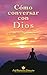 Cómo conversar con Dios (Ho...