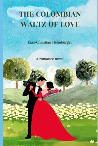 The Colombian Waltz of Love (Paperback)