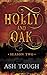 Holly and Oak: Season Two