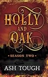 Holly and Oak: Se...