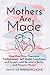 Mothers Are Made by Danielle Sherman-Lazar