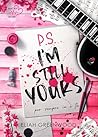 P. S. I'm Still Yours by Eliah Greenwood
