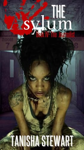 The Journalist: The Asylum Series by Toni Larue' and Tanisha Stewart (Kindle Edition)