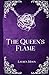 The Queen's Flame: Book Two In The Moonlit Prophecy Series (His POV)
