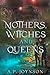 Mothers, Witches, and Queens (A Song of the Fay #2)