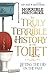 The Truly Terrible History of the Toilet by Terry Deary