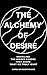 The Alchemy of Desire: Unve...