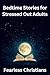 Bedtime Stories for Stressed Out Adults by Fearless Christians