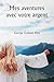Mes aventures avec votre argent by George Graham Rice