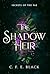 The Shadow Heir by C F E Black