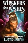 Whiskers and Wishes by Elayne Griffith