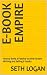 E-book Empire: How to Build...