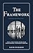 The Framework: How a few si...