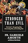 Stronger Than Evil by Fr. Gabriele Amorth