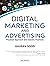 Digital Marketing and Advertising: Practical Approach and Industry Practices