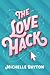 The Love Hack (Tech-nically Love, #1)