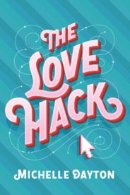 The Love Hack (Tech-nically Love #1)