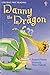 Danny the Dragon (Usborne First Reading Level 3)