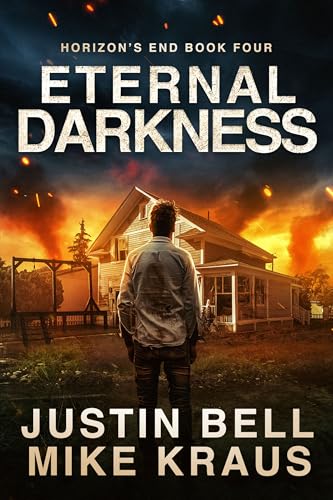Eternal Darkness: Horizon's End Book 4: (A Post-Apocalyptic Survival Thriller)