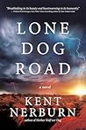 Lone Dog Road: A ...